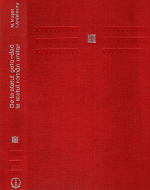 De la statul geto-dac la Statul Roman unitar vol. I (Mircea Musat, Ion Ardeleanu)