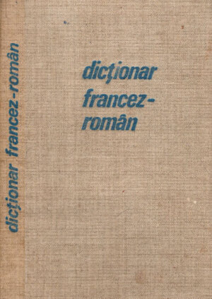 Dictionar francez-roman (Sanda Mihaescu-Boroianu)