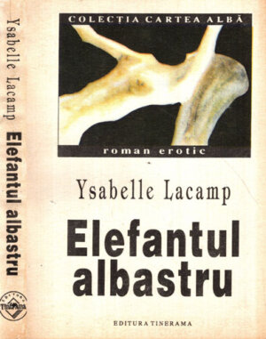 Elefantul albastru - roman erotic (Ysabelle Lacamp)
