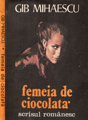 Femeia de ciocolata (Gib I. Mihaescu)