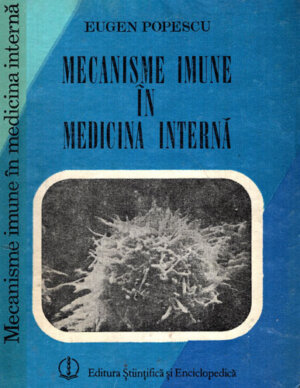 Mecanisme imune in medicina interna (Eugen Popescu)