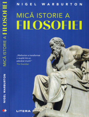Mica istorie a filosofiei (Nigel Warburton)