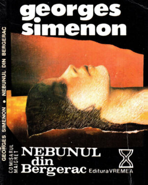 Nebunul din Bergerac (Georges Simenon) editura Vremea