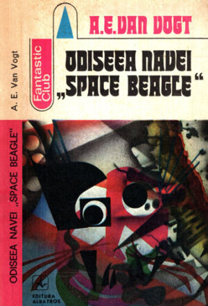 Odiseea navei Space Beagle (A. E. Van Vogt) colectia Fantastic Club