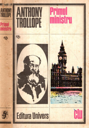 Primul ministru vol. I+II (Anthony Trollope)
