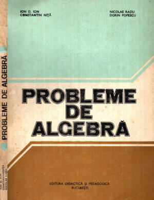 Probleme de algebra-supeioara (Ion D. Ion, Nicolae Radu, Constantin Nita)