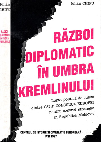 Razboi diplomatic in umbra Kremlinului (Iulian Chifu) Razboi diplomatic in umbra Kremlinului (Iulian Chifu)