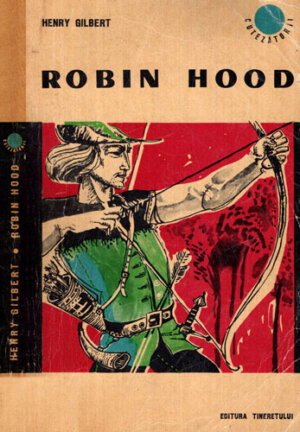 Robin Hood (Henry Gilbert) colectia Cutezatorii