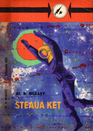 Steaua KET (Al. R. Beleaev) Opere alese vol. II