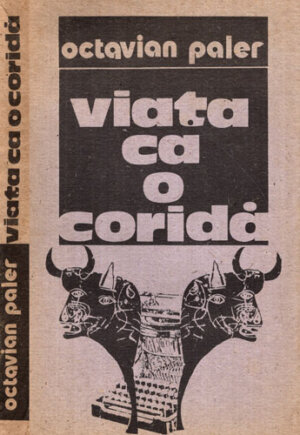 Viata ca o corida (Octavian Paler)