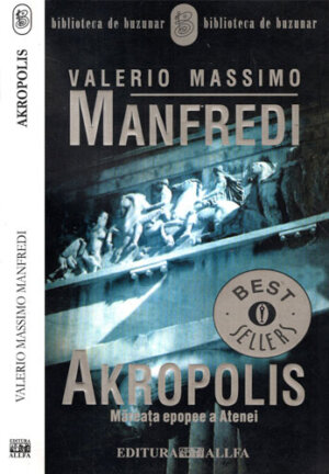 Akropolis - mareata epopee a Atenei (Valerio Massimo Manfredi)
