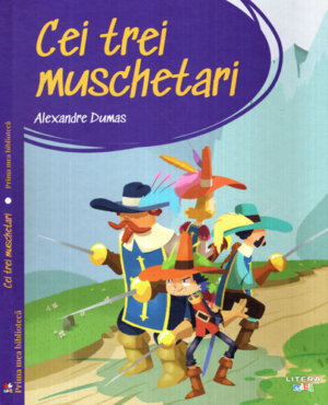 Cei trei muschetari (Alexandre Dumas) colectia Prima mea biblioteca