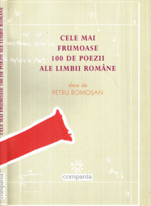 Cele mai frumoase 100 de poezii ale limbii romane (Petru Morosan)