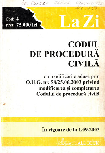 Codul de procedura civila - in vigoare de la 01.09.2003 (Colectiv de autori) Codul de procedura civila - in vigoare de la 01.09.2003 (Colectiv de autori)
