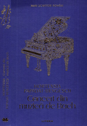 Concert din muzica de Bach (Hortensia Papadat-Bengescu) colectia Mari scriitori romani