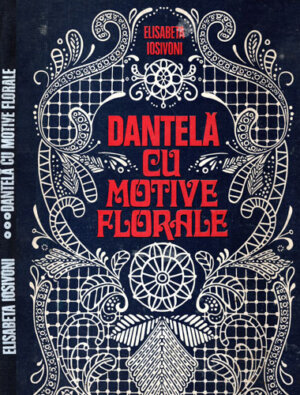 Dantela cu motive florale (Elisabeta Iosivoni)
