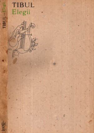 Elegii-poezii (Tibul) colectia Orfeu