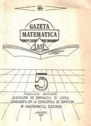 Gazeta matematica Iasi, revista nr. 5 / 1991 (Gheorghe Iurea, Petru Curecheriu)