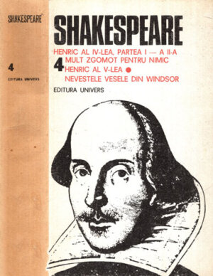 Shakespeare - opere complete vol. 4 (Editie Critica) editie cartonata cu supracoperta alba