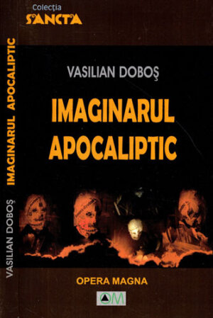 Imaginarul apocaliptic (Vasilian Dobos)