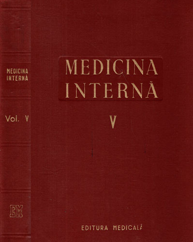 Medicina interna vol. V - Vasele, aparatul locomotor, rinichiul ( R. Paun, E. Seropian, P. Teodorescu) Medicina interna vol. V - Vasele, aparatul locomotor, rinichiul ( R. Paun, E. Seropian, P. Teodorescu)