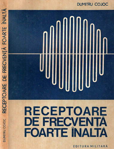 Receptoare de frecventa foarte inalta (Dumitru Cojoc) Receptoare de frecventa foarte inalta (Dumitru Cojoc)