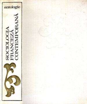 Sociologia franceza contemporana - antologie (Ion Aluas, Ion Dragan)