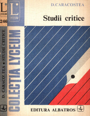 Studii critice (D. Caracostea) colectia Lyceum
