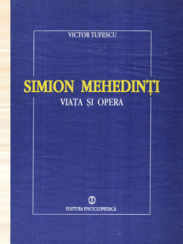 Simion Mehedinti - viata si opera (Victor Tufescu) Simion Mehedinti - viata si opera (Victor Tufescu)