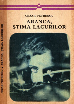 Aranca, stima lacurilor - proza fantastica (Cezar Petrescu) colectia Arcade