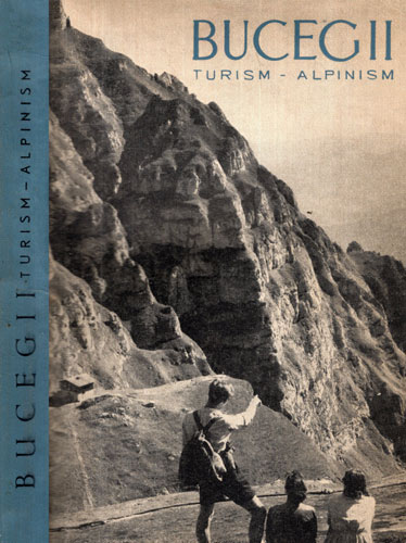 Bucegii - turism alpinism (Em. Cristea, N. Dimitriu) Bucegii - turism alpinism (Em. Cristea, N. Dimitriu)