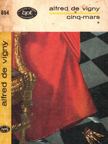 Cinq-mars vol. I+II (Alfred de Vigny) colectia BPT Cinq-mars vol. I+II (Alfred de Vigny) colectia BPT