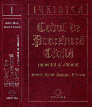 Codul de procedura civila - comentat si adnotat (Gabriel Boroi,Dumitru Radescu)