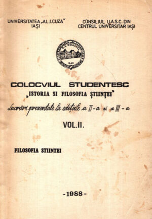 Colocviul studentesc  - istoria si filosofia stiintei vol. II (Colectiv de autori)