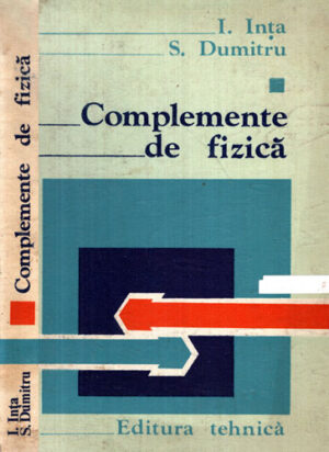 Complemente de fizica (I. Inta, S. Dumitru)
