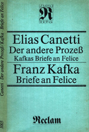 Der andere ProzeB. Briefe an Felice (Elias Canetti, Franz Kafka)