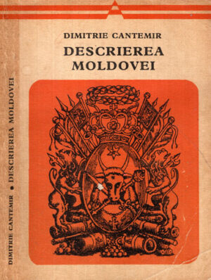 Descrierea Moldovei (Dimitrie Cantemir) colectia Arcade