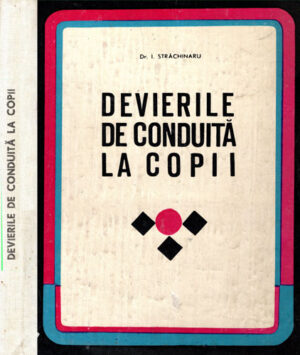 Devierile de conduita la copii (I. Strachinaru)
