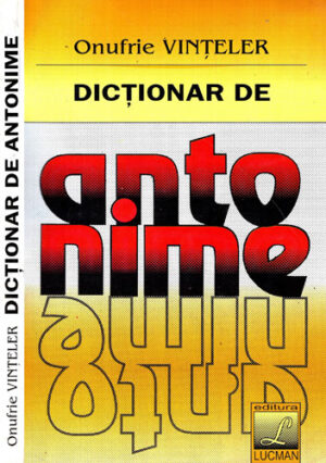 Dictionar de antonime (Onufrie Vinteler)