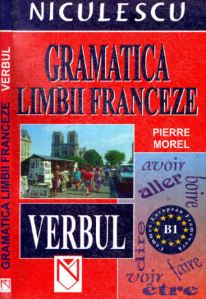 Gramatica limbii franceze - verbul (Pierre Morel)