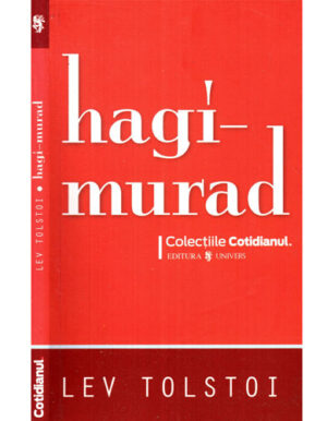 Hagi-Murad (Lev Tolstoi) colectia Cotidianul
