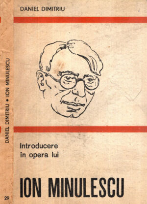 Introducere in opera lui Ion Minulescu (Daniel Dimitriu)
