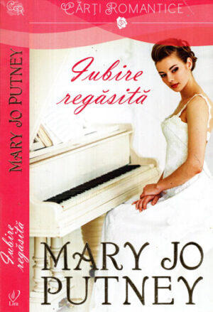 Iubire regasita (Mary Jo Putney) colectia Lira