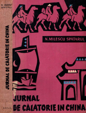 Jurnal de calatorie in China (Nicolae Milescu Spatarul)