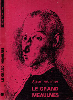 Le grand meaulnes (Alain Fournier)