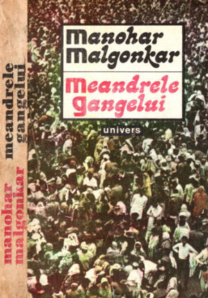 Meandrele Gangelui (Manohar Malgonkar)