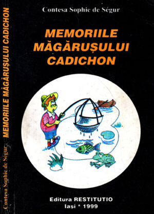 Memoriile magarusului Cadichon (Contesa Sophie de Segur)