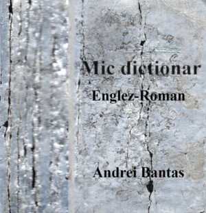Mic dictionar englez-roman (Andrei Bantas) editie liliput