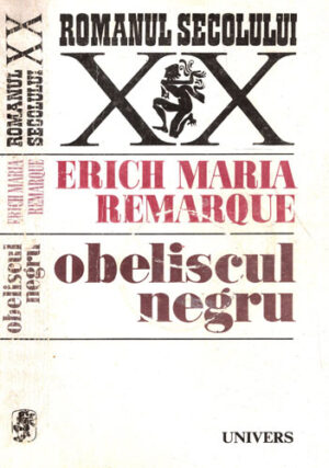 Obeliscul negru - povestea unui tineret intarziat (Erich Maria Remarque)