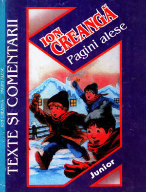 Pagini alese - texte si comentarii (Ion Creanga)